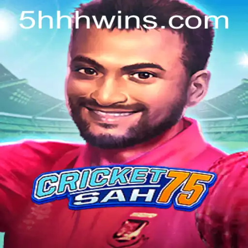 Exploring the Thrilling World of CricketSah75 Enhanced by 5HHH